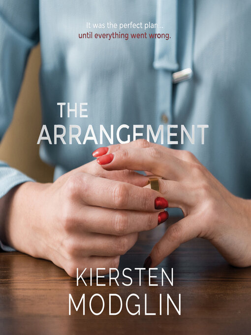 Title details for The Arrangement by Kiersten Modglin - Available